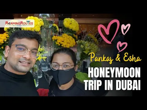 Luxury Dubai Honeymoon Package Review by Mr. Pankaj Gupta & his wife Esha, We got a great shout :)